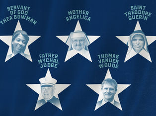 Blue poster with six white stars holding portraits and names: Thea Bowman, Mother Angelica, Saint Theodore Guerin, Father Mychal Judge, Thomas Vander Woude