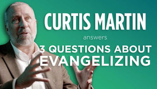 WATCH: Three questions on evangelization with FOCUS co-founder Curtis Martin
