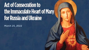 Pray the March 25 Consecration for Russia and Ukraine with Archbishop Aquila