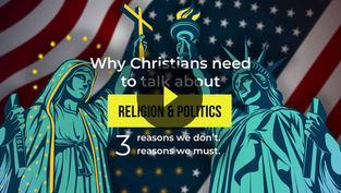 Why Christians need to talk about religion & politics