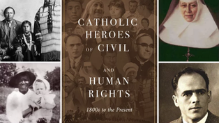 ‘Catholic Heroes’ transformed lives, advanced civil and human rights