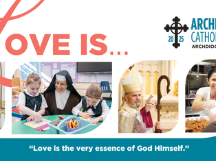 Love Is: 2025 Archbishop’s Catholic Appeal Launches